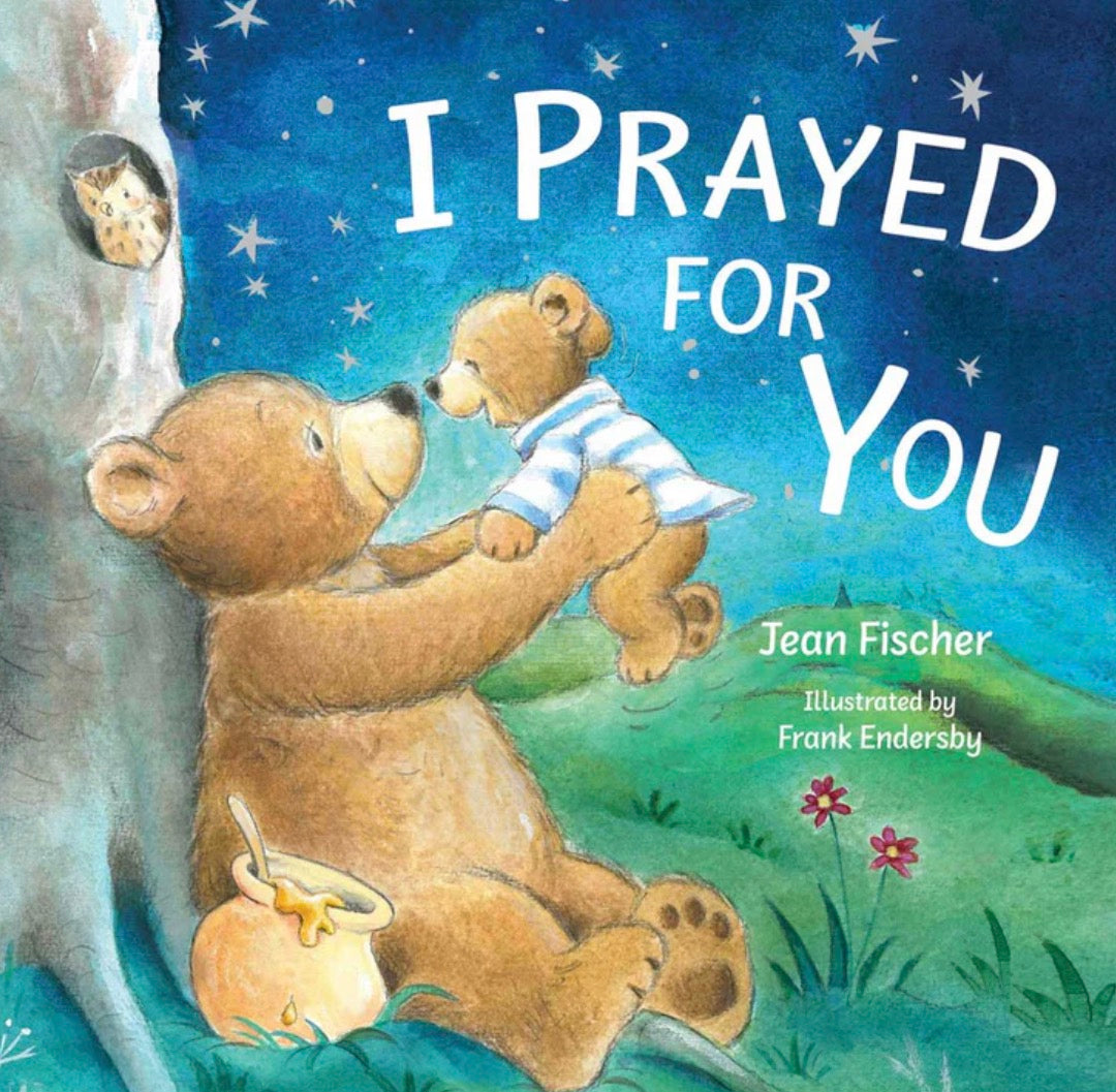I Prayed for You